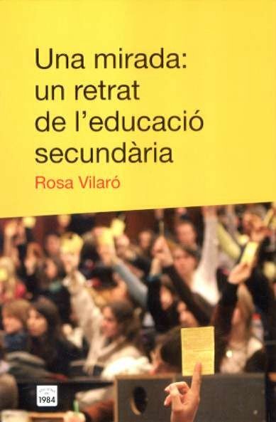 Una mirada: un retrat de l'educació secundària, de Vilaró, Rosa | portada del libro