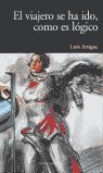 VIAJERO SE HA IDO COMO ES LOGICO, EL, de ARTIGUE | portada del libro