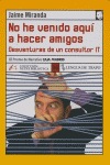 No he venido aquí a hacer amigos, de Miranda | portada del libro
