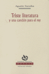 TRISTE LITERATURA Y UNA CANCION PARA EL REY, de TORRALBA | portada del libro