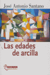 EDADES DE ARCILLA,LAS, de SANTANO | portada del libro