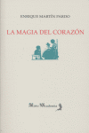 MAGIA DEL CORAZON,LA, de MARTIN PARDO | portada del libro