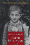 TRAS LAS HUELLAS DE RATZINGER, de BORGHESE, ALESSANDRA | portada del libro