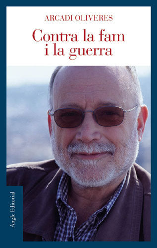 Contra la fam i la guerra, de Oliveres , Arcadi | portada del libro