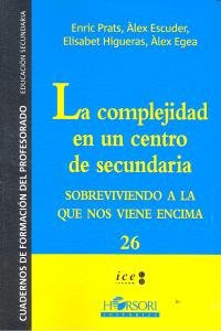 LA COMPLEJIDAD EN UN CENTRO DE SECUNDARIA, de Prats Gil, Enric | portada del libro
