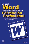 Microsoft Word para estudiantes de Formación Profesional, de Sánchez Fernández, Pedro José | portada del libro