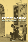 Primer destino, de García Jiménez, Salvador | portada del libro
