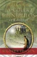 COLERA DE NEBULOS,LA LA MALDICION 2ヲED, de Francisco Javier Illán Vivas | portada del libro