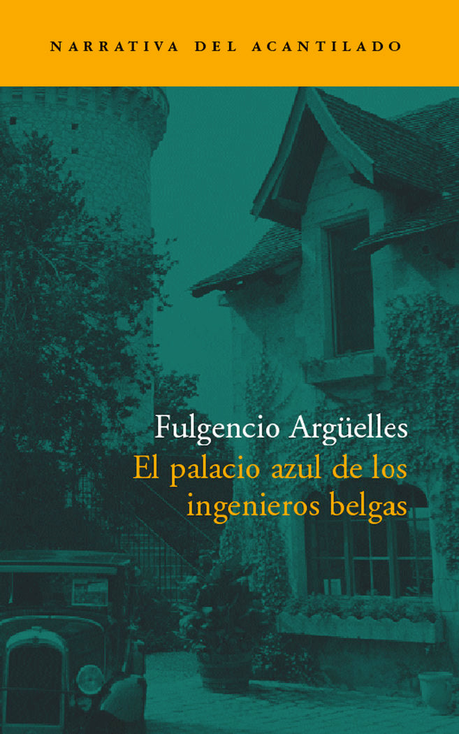El palacio azul de los ingenieros belgas, de Argüelles Tuñón, Fulgencio | portada del libro