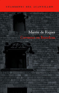Cervantes en Barcelona, de de Riquer, Martín | portada del libro