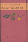 La derrota del sol, de GOMEZ CORONADO | portada del libro