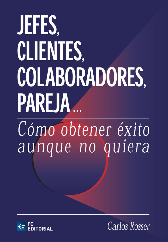 Jefes, Clientes, Colaboradores, Parejaà, de ROSSER, CARLOS | portada del libro
