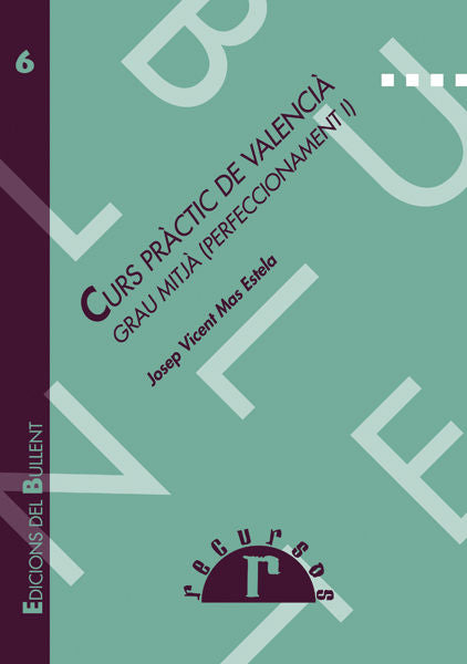 Curs Pràctic de Valencià. Grau Mitjà (Perfeccionament I), de MAS ESTELA, JOSEP VICENT | portada del libro