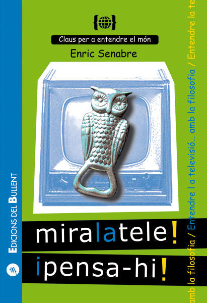 Mira la tele! I pensa-hi!, de SENABRE CARBONELL, ENRIC | portada del libro