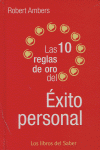 10 REGLAS DE ORO DEL EXITO PERSONAL, de AMBERS | portada del libro