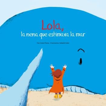 LOLA, LA NENA QUE ESTIMAVA LA MAR, de CABOT BARTHOLOMEW, SEBASTIÀ | portada del libro