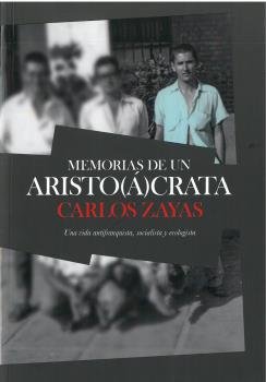 MEMORIAS DE UN ARISTOACRATA, de ZAYAS MARIATEGUI, CARLOS | portada del libro