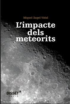 L'impacte dels Meteorits, de VIDAL PONS, MIQUEL ·NGEL | portada del libro