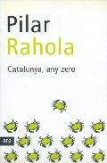 Catalunya, any zero, de Rahola | portada del libro