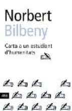 Carta a un estudiant d'humanitats, de Norbert Bilbeny | portada del libro