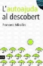 L'autoajuda al descobert, de Francesc Miralles | portada del libro