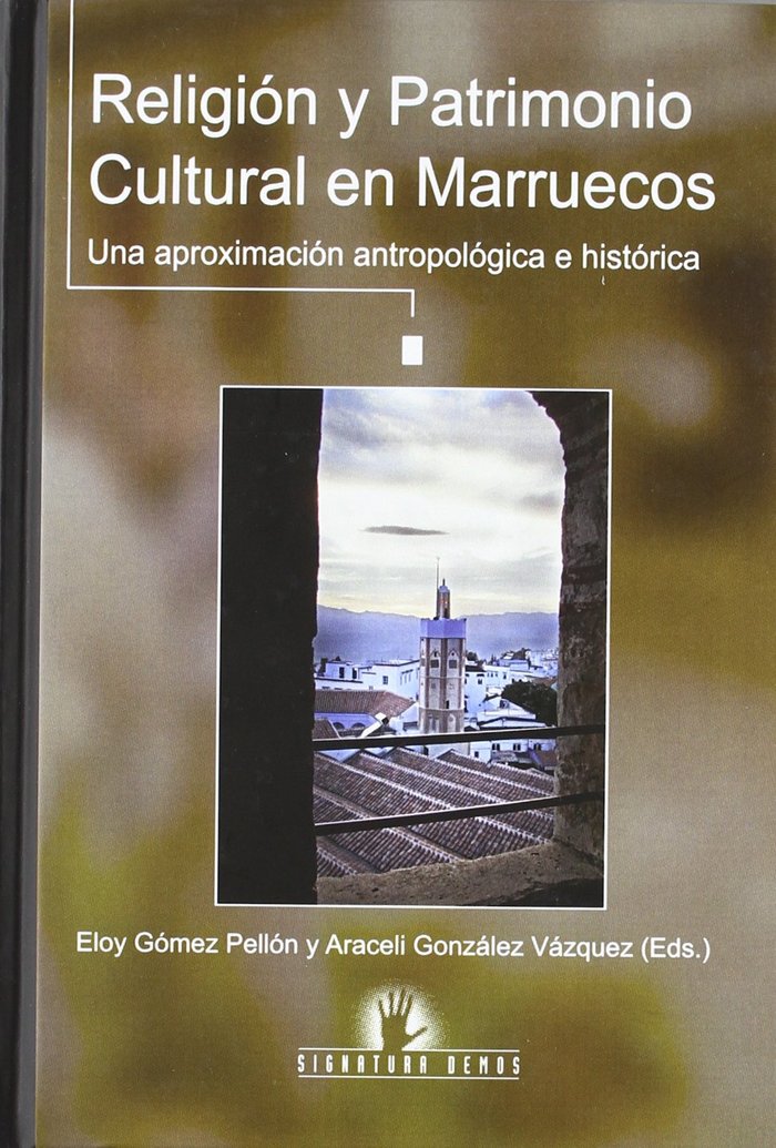 RELIGION Y PATRIMONIO CULTURAL EN MARRUECOS, de GOMEZ PELLON, ELOY | portada del libro