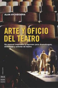 Arte y oficio del teatro, de Ayckbourn, Alan | portada del libro
