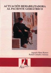 Actuación rehabilitadora al paciente geriátrico, de Mata Ramos | portada del libro