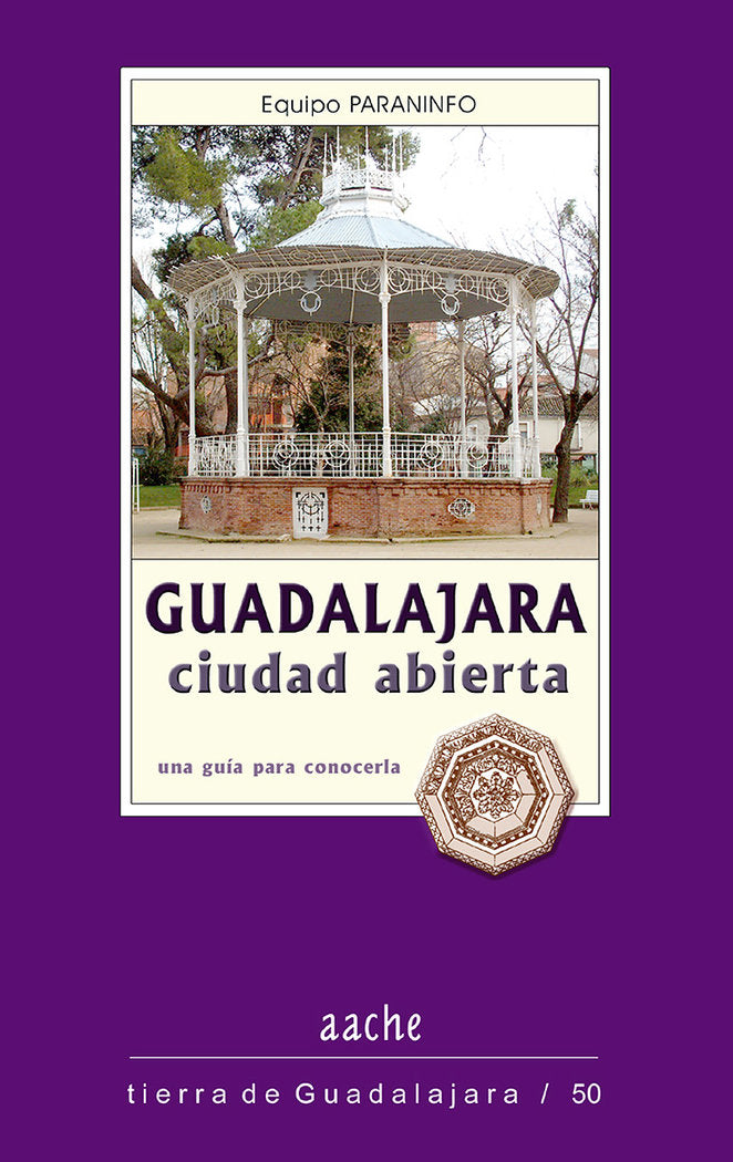 GUADALAJARA CIUDAD ABIERTA, de PARANINFO, Equipo | portada del libro