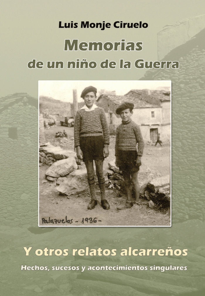 MEMORIAS DE UN NIÑO DE LA GUERRA Y OTROS, de MONJE CIRUELO | portada del libro