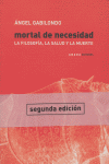 Mortal de necesidad, de Gabilondo, Ángel | portada del libro