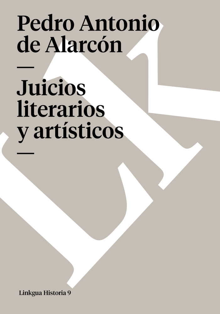JUICIOS LITERARIOS Y ARTISTICOS, de de Alarcón, Pedro Antonio | portada del libro