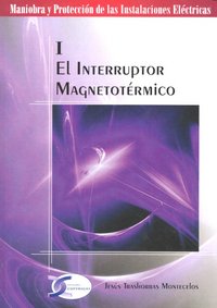 INTERRUPTOR MAGNETOTERMICO,EL (I), de TRASHORRAS MONTECELOS | portada del libro