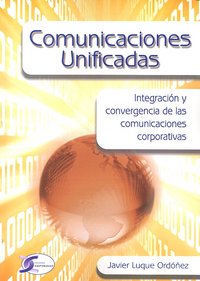 COMUNICACIONES UNIFICADAS, de LUQUE ORDOÑEZ | portada del libro