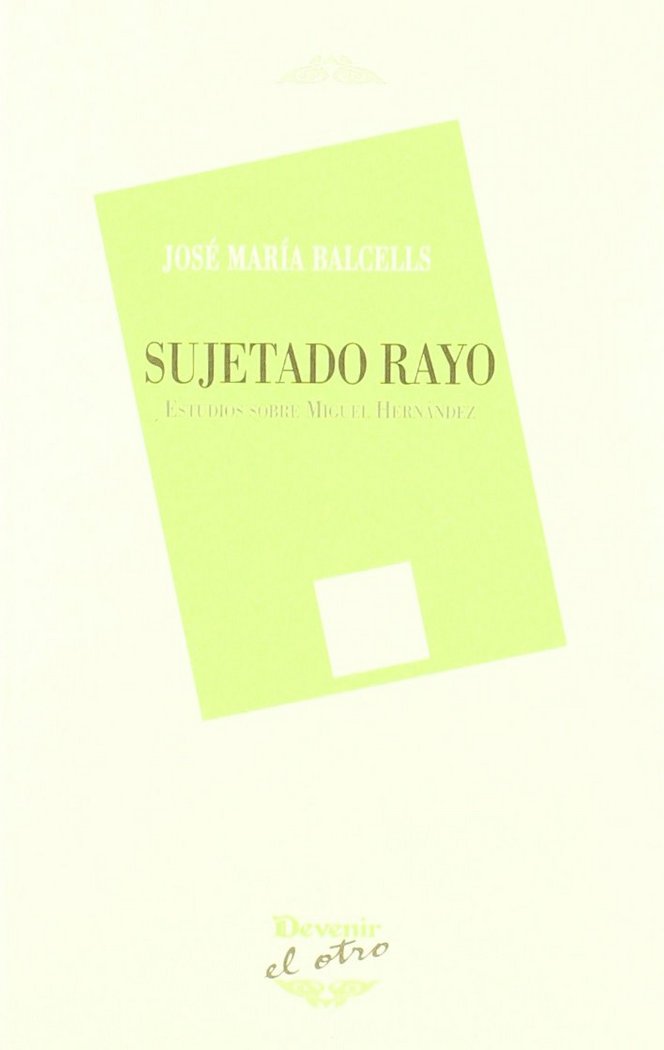 SUJETADO RAYO ESCRITOS SOBRE MIGUEL, de BALCELLS | portada del libro