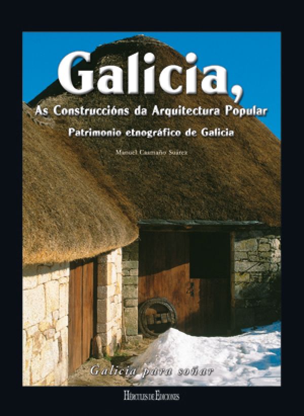 GALICIA, AS CONSTRUCCIONS DA ARQUITECTURA POPULAR, de CAAMAÑO SUAREZ | portada del libro