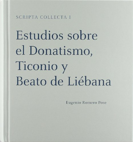 ESTUDIOS SOBRE EL DONATISMO, TICNIO Y BEATO DE LIEBANO, de ROMERO | portada del libro