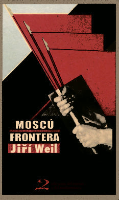 Moscú: frontera, de Weil, Jirí | portada del libro