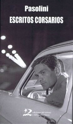 Escritos corsarios, de Pasolini, Pier Paolo | portada del libro