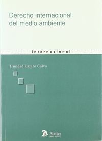 Derecho internacional del medio ambiente., de Lazaro Calvo | portada del libro