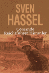 COMANDO REICHSFUHRER HIMMLER, de HASSEL | portada del libro