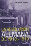 REVOLUCION ALEMANA 1918-1919, de HAFFNER | portada del libro