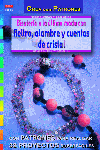 Serie Abalorios nº 25. BISUTERÍA A LA ÚLTIMA MODA CON FIELTRO, ALAMBRE Y CUENTAS DE CRISTAL, de Müller-Wüstemann, Ursula | po