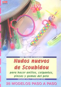 Serie Scoubidou nº 3. NUDOS NUEVOS DE SCOUBIDOU PARA HACER ANILLOS, COLGANTES, PINZAS Y GOMAS DEL PE, de Holl, Sieglinde | po