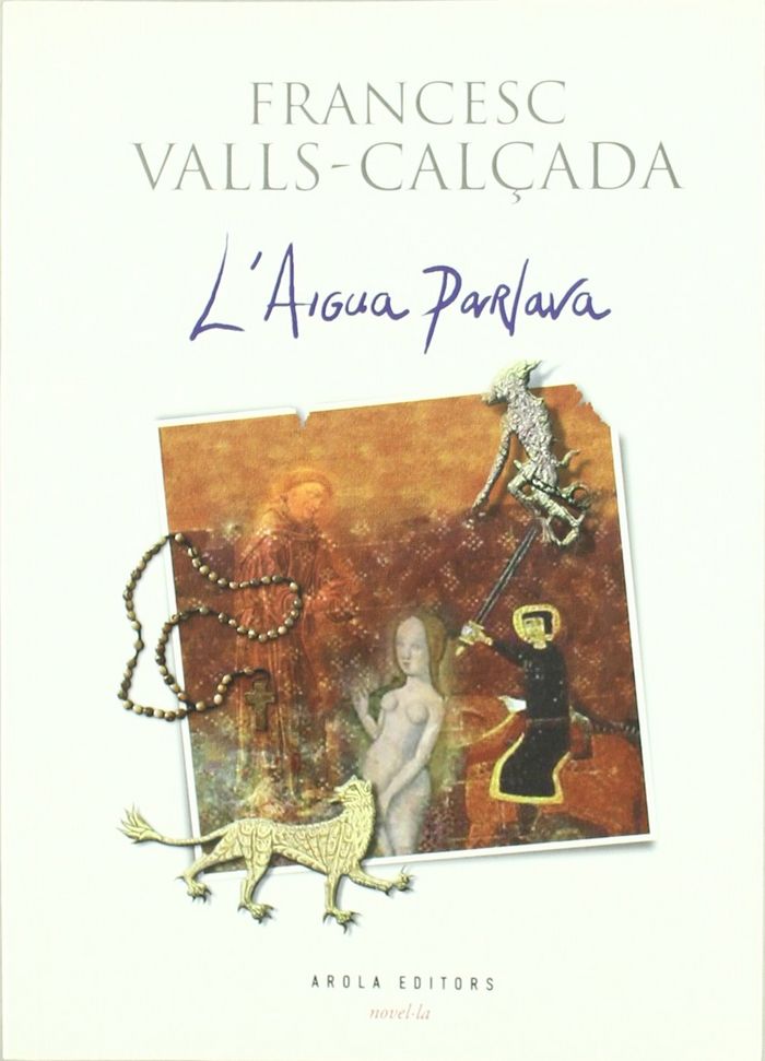 L?aigua parlava, de FRANCESC VALLS CALÇADA | portada del libro