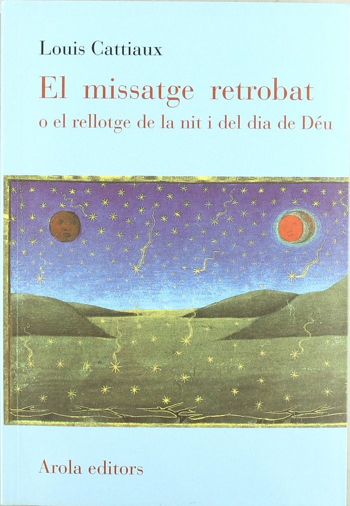 El missatge retrobat o el rellotge de la nit i dia de Déu, de Louis Cattiaux | portada del libro