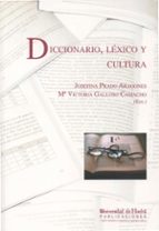 Diccionario, léxico y cultura, de Josefina Prado Aragones | portada del libro