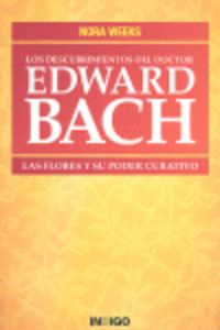 Los descubrimientos del doctor Edward Bach, de WEEKS, NORA | portada del libro