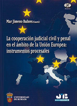 La cooperación judicial civil y penal en el ámbito de la Unión Europea: Instrumentos procesales, de AA.VV. | portada del libr