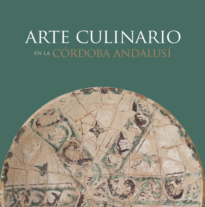 ARTE CULINARIO EN LA CORDOBA ANDALUSI, de AA.VV. | portada del libro